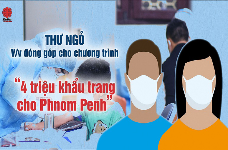 Caritas Sài Gòn: Thư ngỏ chương trình “4 triệu khẩu trang cho Phnom Penh”