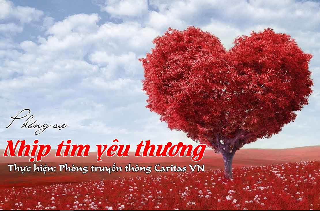 Caritas Việt Nam: Nhịp Tim Yêu Thương